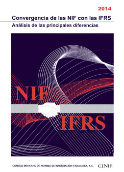 CONVERGENCIA DE LAS NIF CON LAS IFRS 2014 ANÁLISIS DE LAS PRINCIPALES DIFERENCIAS