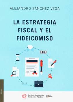 LA ESTRATEGIA FISCAL Y EL FIDEICOMISO