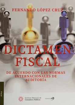 DICTAMEN FISCAL DE ACUERDO CON LAS NORMAS INTERNACIONALES DE AUDITORÍA