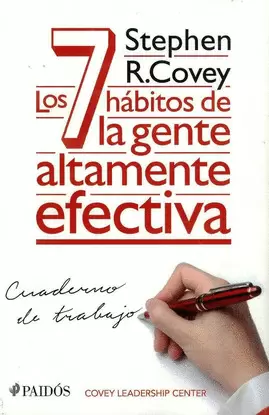 CUADERNO DE TRABAJO LOS 7 HABITOS DE LA GENTE ALTAMENTE EFECTIVA