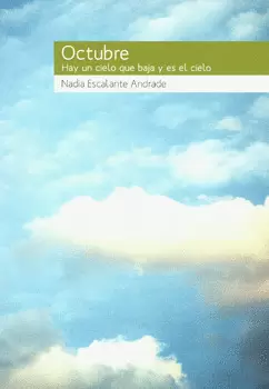 OCTUBRE HAY UN CIELO QUE BAJA Y ES EL CIELO