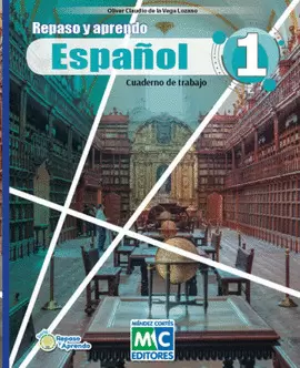 REPASO Y APRENDO ESPAÑOL 1 CUADERNO DE TRABAJO