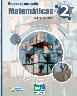 REPASO Y APRENDO MATEMÁTICAS 2 CUADERNO DE TRABAJO