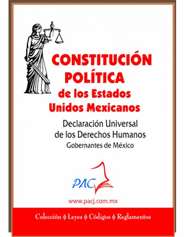 CONSTITUCION POLITICA DE LOS ESTADOS UNIDOS MEXICANOS