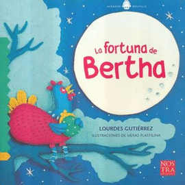 LA FORTUNA DE BERTHA