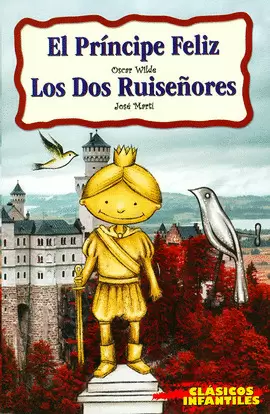 EL PRINCIPE FELIZ / LOS DOS RUISEÑORES