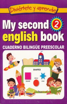 DIVIERTETE Y APRENDE MY SECOND ENGLISH BOOK 2