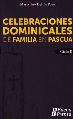 CELEBRACIONES DOMINICALES DE FAMILIA EN PASCUA CICLO B
