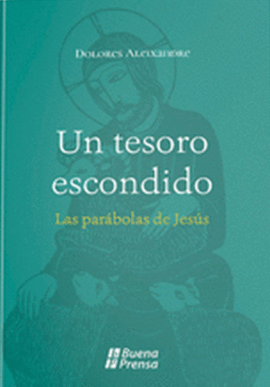 UN TESORO ESCONDIDO: LAS PARABOLAS DE JESUS