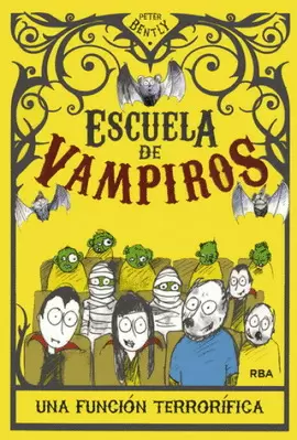 ESCUELA DE VAMPIROS 3. UNA FUNCION TERRORIFICA