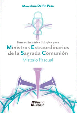 FORMACION BASICA LITURGICA PARA MINISTROS EXTRAORDINARIOS DE LA SAGRADA COMUNION