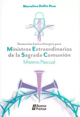 FORMACION BASICA LITURGICA PARA MINISTROS EXTRAORDINARIOS DE LA SAGRADA COMUNION