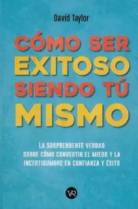 COMO SER EXITOSO SIENDO TU MISMO