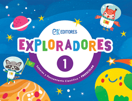 EXPLORADORES 1 SABERES Y PENSAMIENTO CIENTIFICO PREESCOLAR