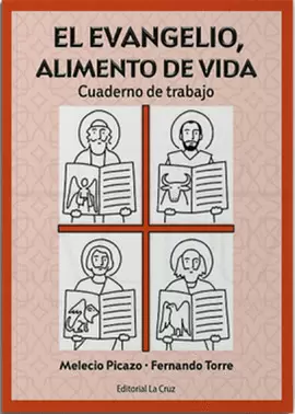 EL EVANGELIO, ALIMENTO DE VIDA. CUADERNO DE TRABAJO