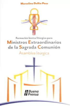 FORMACION BASICA LITURGICA PARA MINISTROS EXTRAORDINARIOS DE LA SAGRADA COMUNION