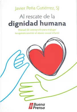 AL RESCATE DE LA DIGNIDAD HUMANA