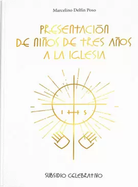PRESENTACION DE NIÑOS DE TRES AÑOS A LA IGLESIA