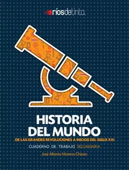 HISTORIA DEL MUNDO DE LAS GRANDES REVOLUCIONES A INICIOS DEL SIGLO XXI CUADERNO DE TRABAJO NEM