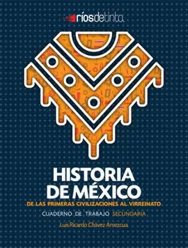 HISTORIA DE MEXICO DE LAS PRIMERAS CIVILIZACIONES AL VIRREINATO CUADERNO DE TRABAJO NEM