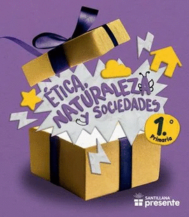 ETICA, NATURALEZA  Y SOCIEDADES  1 SERIE SANTILLANA PRESENTE