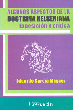 ALGUNOS ASPECTOS DE LA DOCTRINA KELSENIANA EXPOSICION