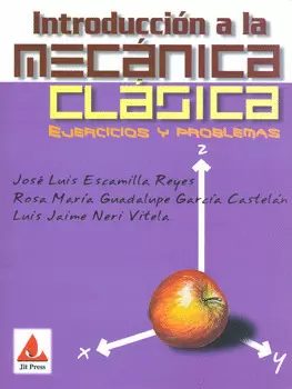 INTRODUCCION A LA MECANICA CLASICA EJERCICIOS Y PROBLEMAS