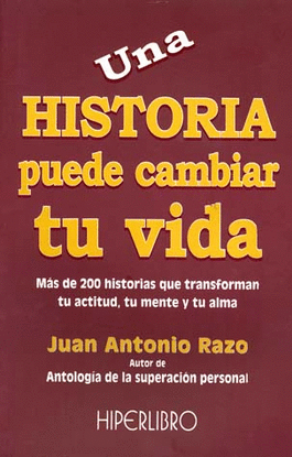 UNA HISTORIA PUEDE CAMBIAR TU VIDA