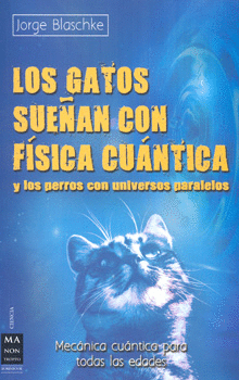 GATOS SUEÑAN CON FÍSICA CUÁNTICA, LOS