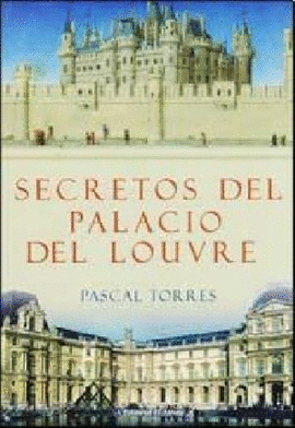 SECRETOS DEL PALACIO DEL LOUVRE