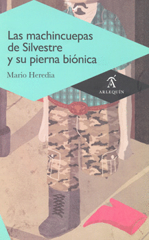 LAS MACHINCUEPAS DE SILVESTRE Y SU PIERNA BIONICA