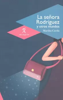 LA SEÑORA RODRÍGUEZ Y OTROS MUNDOS