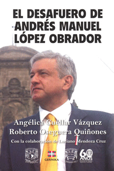 DESAFUERO DE ANDRES MANUEL LOPEZ OBRADOR