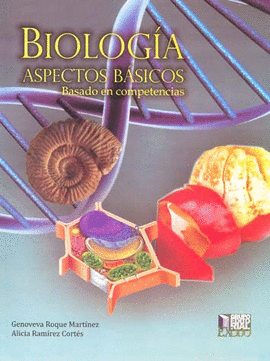 BIOLOGIA ASPECTOS BASICOS BASADO EN COMPETENCIAS