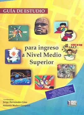 GUIA DE ESTUDIO PARA INGRESO A NIVEL MEDIO SUPERIOR