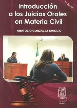 INTRODUCCIÓN A LOS JUICIOS ORALES EN MATERIA CIVIL