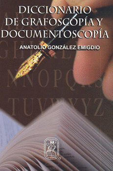 DICCIONARIO DE GRAFOSCOPIA Y DOCUMENTOSCOPIA