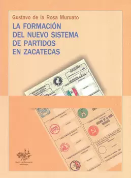 FORMACIÓN DEL NUEVO SISTEMA DE PARTIDOS EN ZACATECAS