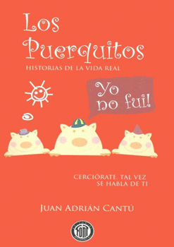 LOS PUERQUITOS HISTORIA DE LA VIDA REAL