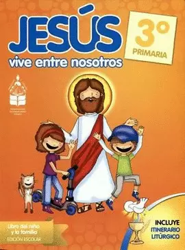 JESUS VIVE ENTRE NOSOTROS 3 PRIMARIA