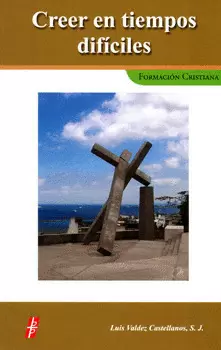 CREER EN TIEMPOS DIFÍCILES