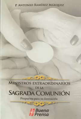MINISTROS EXTRAORDINARIOS DE LA SAGRADA COMUNION