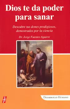 DIOS TE DA EL PODER PARA SANAR