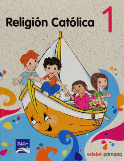 RELIGIÓN CATÓLICA 1 PRIMARIA CON CUADERNILLO