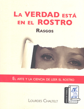 LA VERDAD ESTA EN EL ROSTRO RASGOS