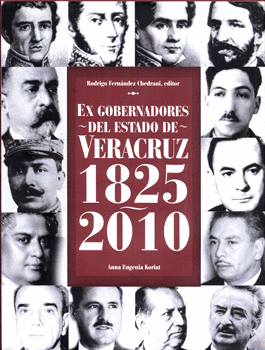 EX GOBERNADORES DEL ESTADO DE VERACRUZ 1825-2010