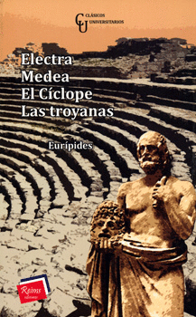 ELECTRA MEDEA EL CÍCLOPE LAS TROYANAS