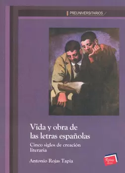 VIDA Y OBRA DE LAS LETRAS ESPAÑOLAS CINCO SIGLOS DE CREACIÓN