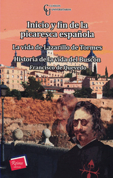 INICIO Y FIN DE LA PICARESCA ESPAÑOLA LA VIDA DE LAZARILLO DE TORMES HISTORIA DE LA VIDA DEL BUSCÓN