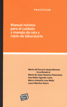 MANUAL MÍNIMO PARA EL CUIDADO Y MANEJO DE RATA Y RATÓN DE LABORATORIO